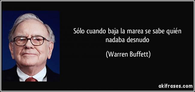 La importancia del pasado, pero el presente es lo que cuenta-frase-solo-cuando-baja-la-marea-se-sabe-quien-nadaba-desnudo-warren-buffett-154787.jpg